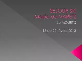 sejour ski mairie de varetz