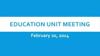 Education Unit Meeting