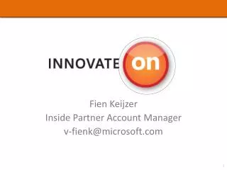 Fien Keijzer Inside Partner Account Manager v-fienk@microsoft