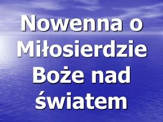 nowenna o mi osierdzie bo e nad wiatem