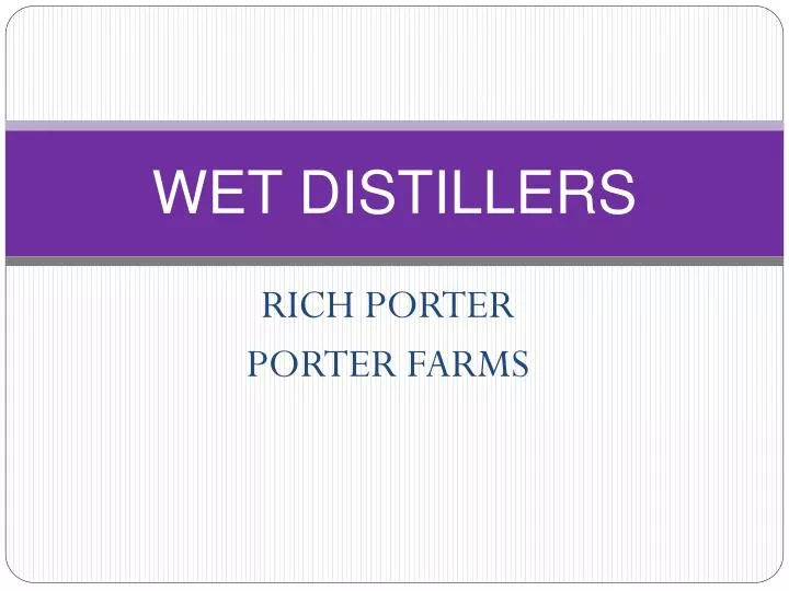 wet distillers