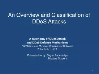 An Overview and Classification of DDoS Attacks