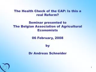 The Health Check of the CAP: Is this a real Reform? Seminar presented to