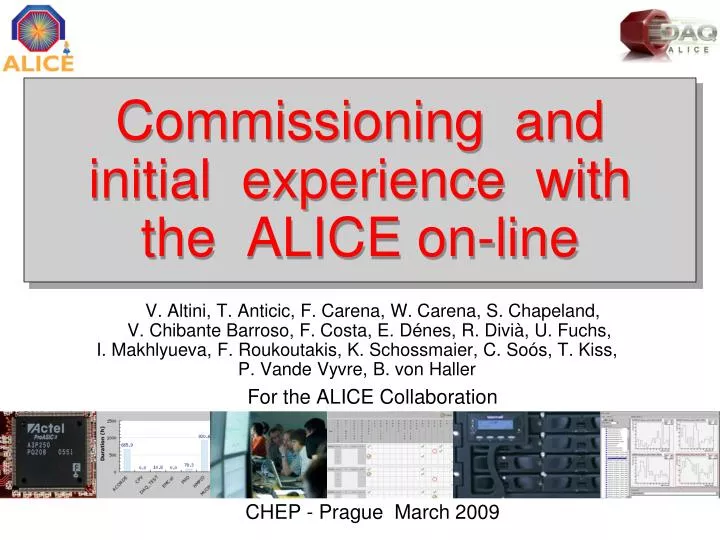 commissioning and initial experience with the alice on line
