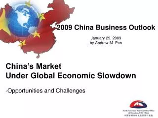 2009 China Business Outlook January 29, 2009 by Andrew M. Pan
