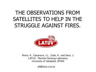 THE OBSERVATIONS FROM SATELLITES TO HELP IN THE STRUGGLE AGAINST FIRES.