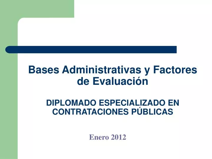 bases administrativas y factores de evaluaci n diplomado especializado en contrataciones p blicas