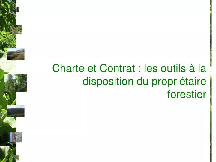 charte et contrat les outils la disposition du propri taire forestier