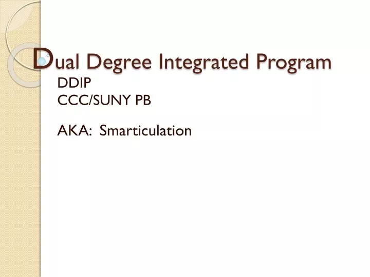 d ual degree integrated program