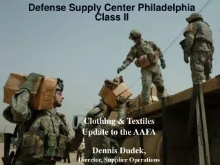 Clothing &amp; Textiles Update to the AAFA Dennis Dudek, Director, Supplier Operations