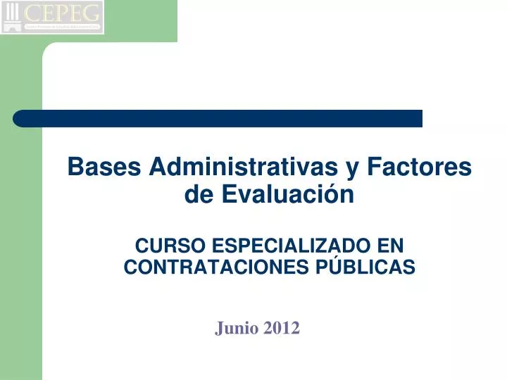 bases administrativas y factores de evaluaci n curso especializado en contrataciones p blicas
