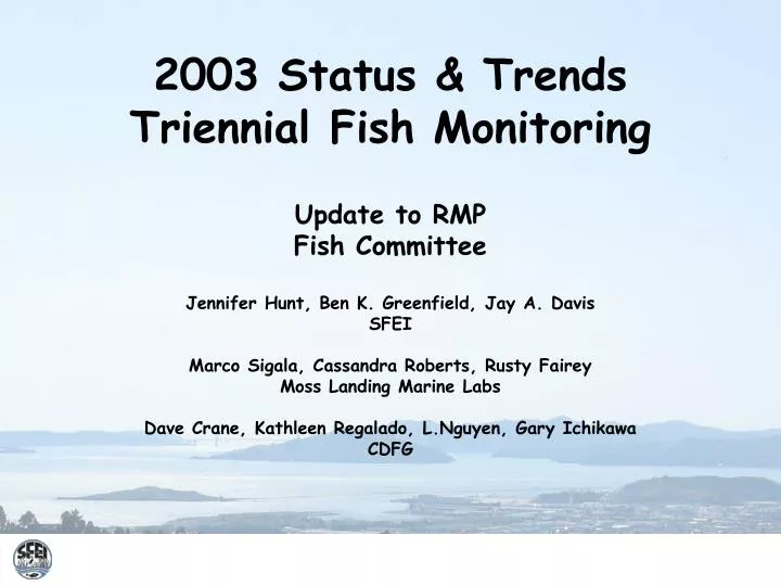 2003 status trends triennial fish monitoring