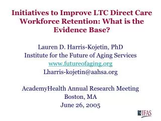 Initiatives to Improve LTC Direct Care Workforce Retention: What is the Evidence Base?