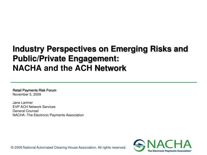 industry perspectives on emerging risks and public private engagement nacha and the ach network