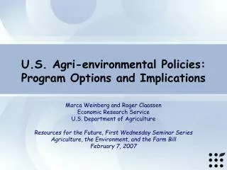 U.S. Agri-environmental Policies: Program Options and Implications