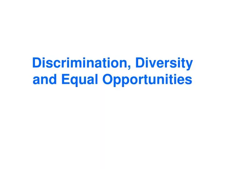 discrimination diversity and equal opportunities