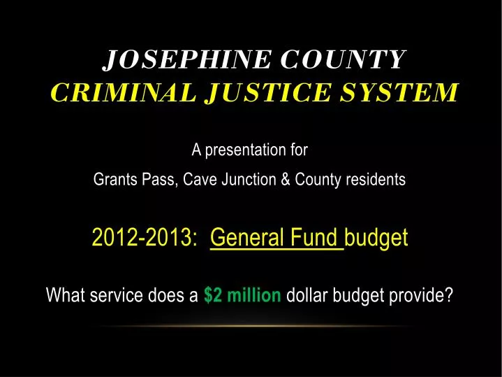 josephine county criminal justice system