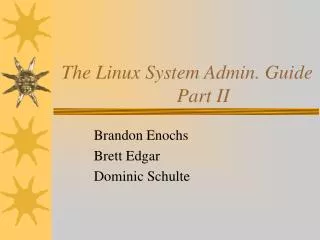 The Linux System Admin. Guide	Part II