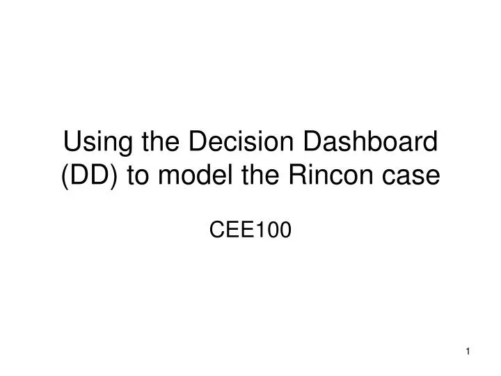 using the decision dashboard dd to model the rincon case