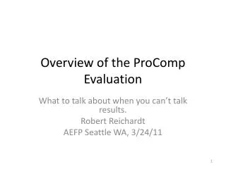 Overview of the ProComp Evaluation