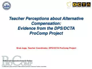 Teacher Perceptions about Alternative Compensation: Evidence from the DPS/DCTA ProComp Project
