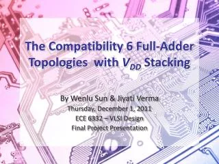 The Compatibility 6 Full-Adder Topologies with V DD Stacking