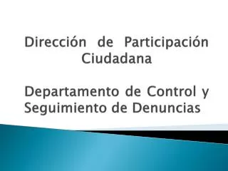 direcci n de participaci n ciudadana departamento de control y seguimiento de denuncias