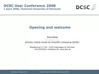 DCSC User Conference 2008 1 April 2008, Technical University of Denmark