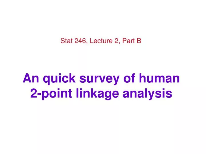 an quick survey of human 2 point linkage analysis