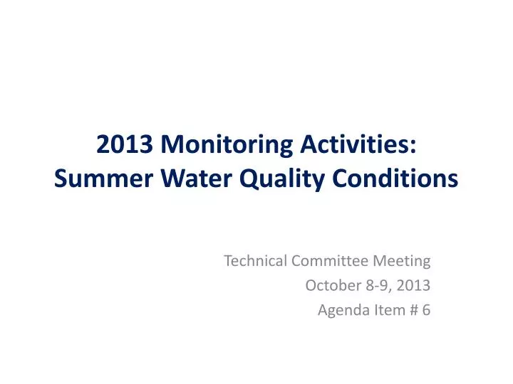 2013 monitoring activities summer water quality conditions
