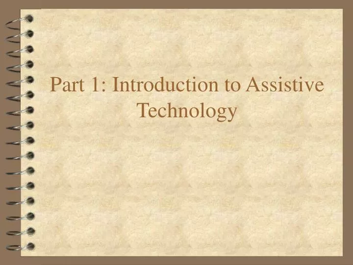 part 1 introduction to assistive technology