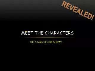 MEET THE CHARACTERS