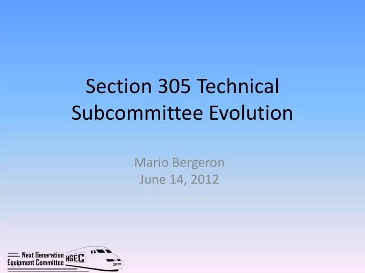section 305 technical subcommittee evolution