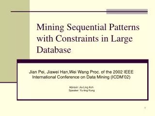 Mining Sequential Patterns with Constraints in Large Database
