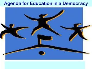 Agenda for Education in a Democracy