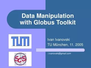 Data Manipulation with Globus Toolkit