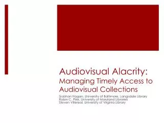 Audiovisual Alacrity: Managing Timely Access to Audiovisual Collections