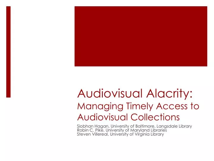 audiovisual alacrity managing timely access to audiovisual collections