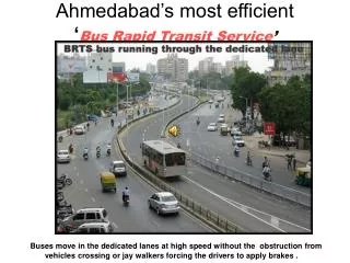 Ahmedabad’s most efficient ‘ Bus Rapid Transit Service ’
