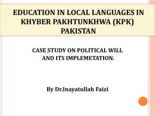 EDUCATION IN LOCAL LANGUAGES IN KHYBER PAKHTUNKHWA (KPK) PAKISTAN