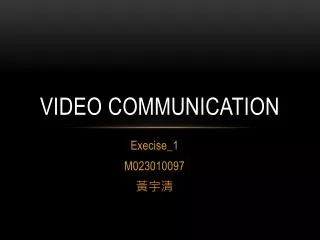 Video communication