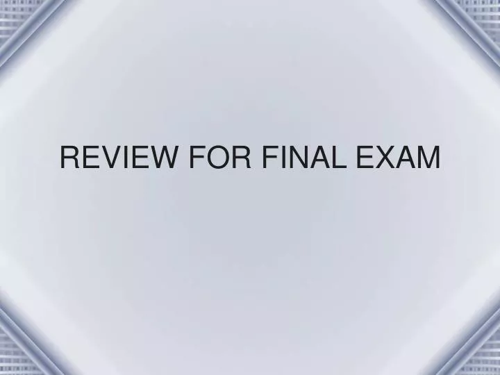 review for final exam