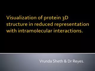 Visualization of protein 3D structure in reduced representation with intramolecular interactions.