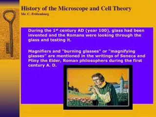 History of the Microscope and Cell Theory Mr. C. Frittenburg