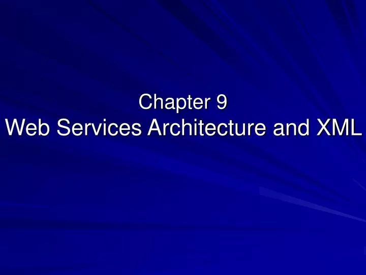chapter 9 web services architecture and xml