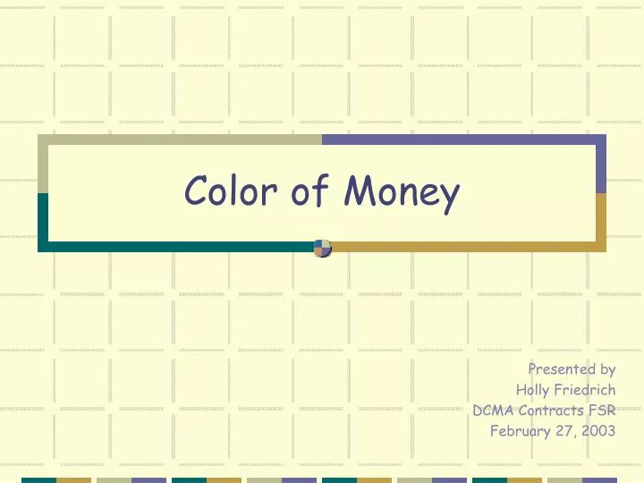 color of money