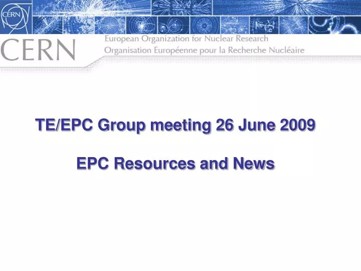te epc group meeting 26 june 2009 epc resources and news