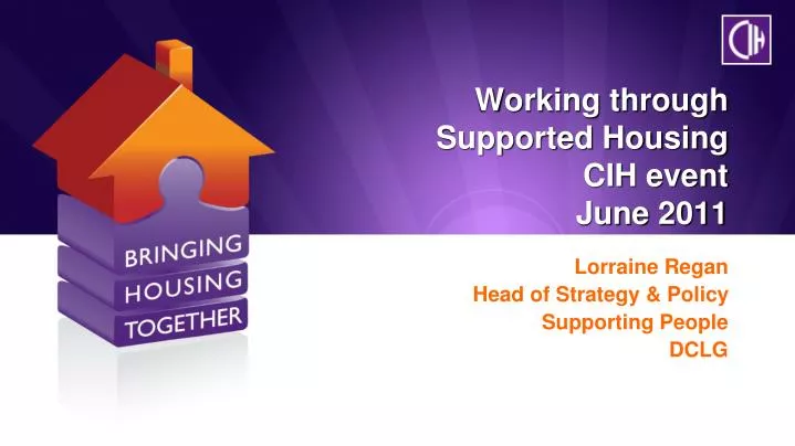 working through supported housing cih event june 2011