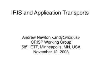 IRIS and Application Transports
