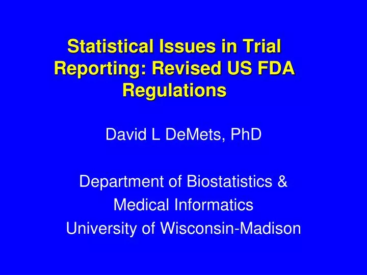statistical issues in trial reporting revised us fda regulations
